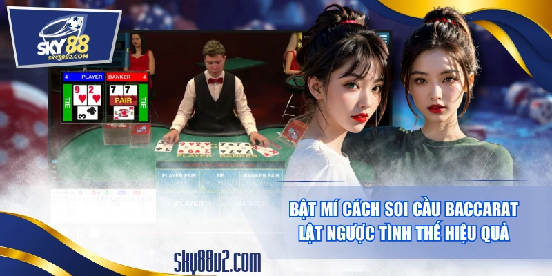 Soi cầu Baccarat