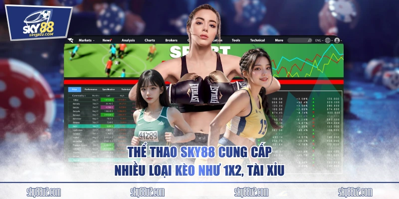 Thể thao SKY88 cung cấp nhiều loại kèo như 1x2, tài xỉu